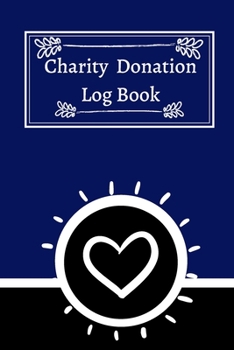 Charity Donation Log Book: Non-Profit Administration & Finance Record Book, Simple Book Keeping, Minimalist