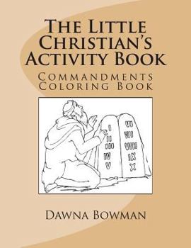 Paperback The Little Christian's Activity Book: Commandments Coloring Book