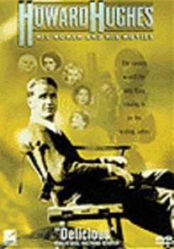 Howard Hughes: His Women and His Movies