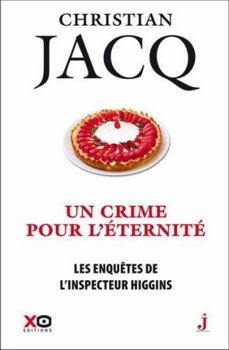 Les enquêtes de l'inspecteur Higgins - tome 33 Un crime pour l'éternité (33) (French Edition) - Book #33 of the Les enquêtes de l'inspecteur Higgins