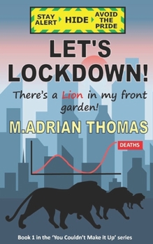 Paperback Let's Lockdown: There's a Lion in My Front Garden Book