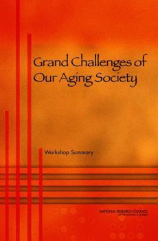Paperback Grand Challenges of Our Aging Society: Workshop Summary Book