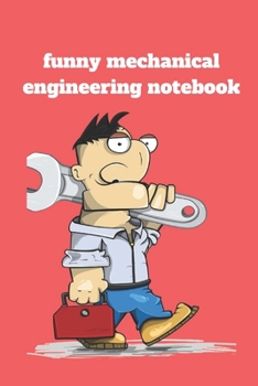 Paperback Funny mechanical engineering notebook: Lined notebook, Journal Diary, Veterinarian Composition notebook, Blank Lined Journal 120 Pages - Large (6 x 9i Book