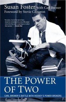 Paperback The Power of Two: Carl Brewer's Battle with Hockey's Power Brokers Book