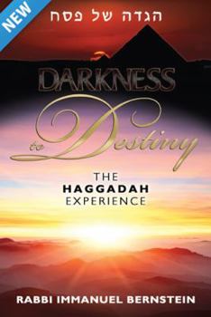 Hardcover Darkness to Destiny: The Haggadah Experience Book