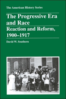 Paperback The Progressive Era and Race: Reaction and Reform, 1900 - 1917 Book