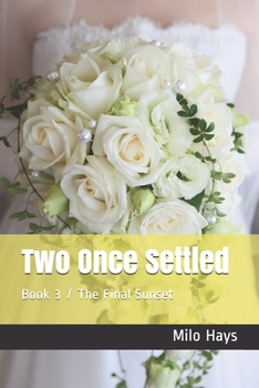 Paperback Two Once Settled: Book 3 / The Final Sunset Book