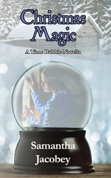 Paperback Christmas Magic: A Time Bubble Novella Book