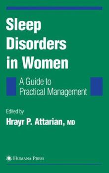 Hardcover Sleep Disorders in Women: From Menarche Through Pregnancy to Menopause: A Guide for Practical Management (Current Clinical Neurology) Book