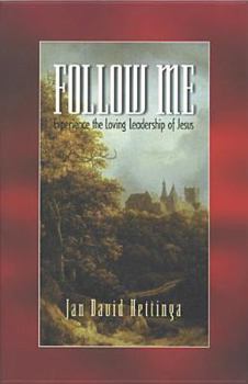 Paperback Follow Me Experience the Loving Leadership of Jesus Book