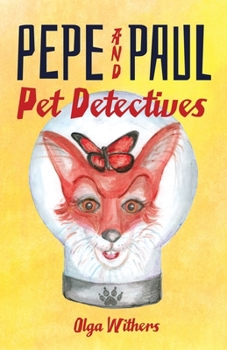 Paperback Pepe and Paul: Pet Detectives Book