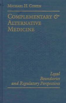 Paperback Complementary and Alternative Medicine: Legal Boundaries and Regulatory Perspectives Book