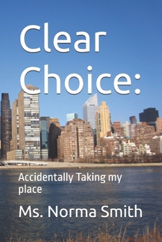 Paperback Clear Choice: Accidentally Taking my place [Large Print] Book