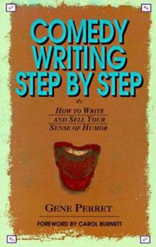 Paperback Comedy Writing Step by Step: How to Write and Sell Your Sense of Humor Book