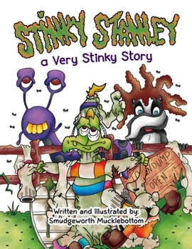 Paperback Stinky Stanley: A Very Stinky Story Book