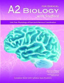 Paperback A2 Biology With Stafford: Unit 5: Physiology of Exercise & Nervous Coordination Book