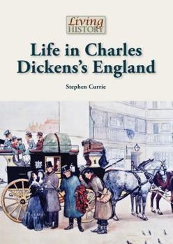 Life in Charles Dickens's England - Book  of the Living History