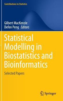 Hardcover Statistical Modelling in Biostatistics and Bioinformatics: Selected Papers Book
