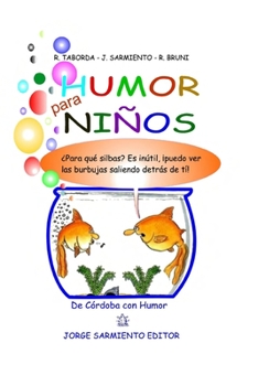 Humor para niños: La mejor selección para reír sin parar (Didactica y Arte Para Niños - Infancia E Infantiles - Los Mas Divertidos y Educativos Textos al Resp)