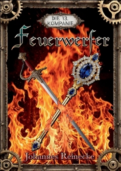 Paperback Feuerwerfer: Die Dreizehnte Kompanie [German] Book