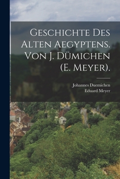 Paperback Geschichte des alten Aegyptens. Von J. Dümichen (E. Meyer). [German] Book