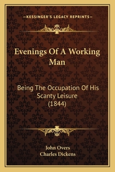 Paperback Evenings Of A Working Man: Being The Occupation Of His Scanty Leisure (1844) Book