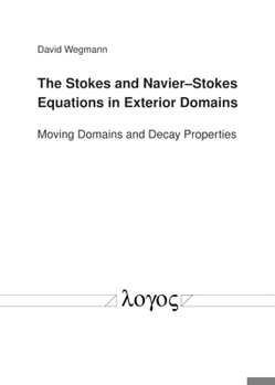 Paperback The Stokes and Navier-Stokes Equations in Exterior Domains: Moving Domains and Decay Properties Book