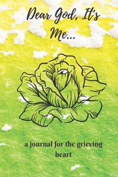 Paperback Dear God, It's Me...: a journal for the grieving heart Book