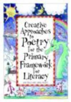 Paperback Creative Approaches to Poetry for the Primary Framework for Literacy Book