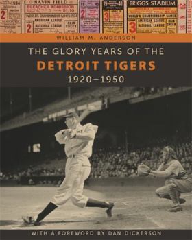 Hardcover The Glory Years of the Detroit Tigers: 1920-1950 Book
