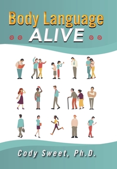 Hardcover Body Language ALIVE: A Garden of Nonverbal Nuggets Book