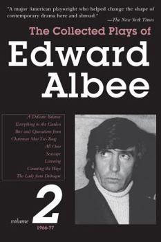 The Collected Plays of Edward Albee: Volume 2 1966 - 1977 - Book #2 of the Collected Plays