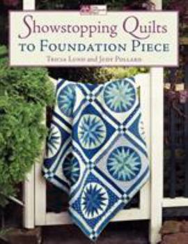 Paperback Showstopping Quilts to Foundation Piece Book