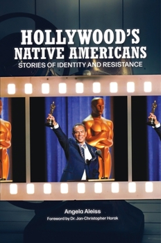 Hardcover Hollywood's Native Americans: Stories of Identity and Resistance Book