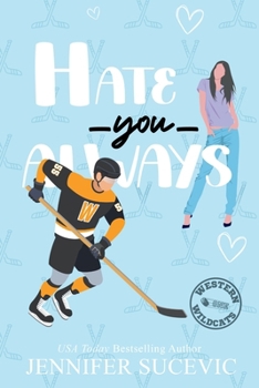 Paperback Hate You Always (Illustrated Cover): An Enemies-to-Lovers Brother's Teammate New Adult Sports Romance Book