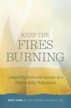 Paperback Keep the Fires Burning Book