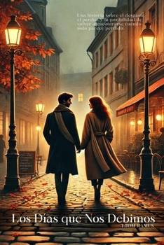 Paperback Los Días que Nos Debimos [Spanish] Book
