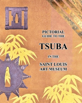 Paperback Pictorial guide to the TSUBA in the Saint Louis Art Museum Book
