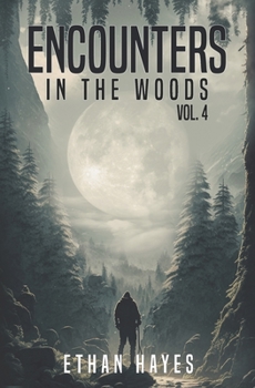 Paperback Encounters in the Woods: Volume 4 Book