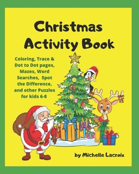 Paperback Christmas Activity Book: Holiday Activity Book for kids 6-8 Book