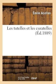 Paperback Les Tutelles Et Les Curatelles 2e Éd [French] Book