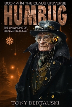 Paperback Humbug: The Unwinding of Ebenezer Scrooge (A Science Fiction Adventure) Book