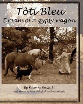 Paperback Toti Bleu: Dream of a Gypsy Wagon Book