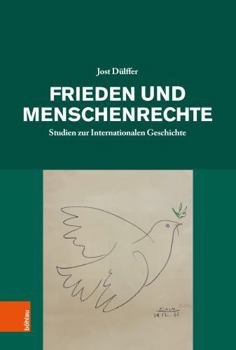 Paperback Frieden Und Menschenrechte: Studien Zur Internationalen Geschichte [German] Book