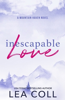 Inescapable Love - Book #5 of the Mountain Haven