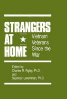 Strangers at Home: Vietnam Veterans Since the War (Brunner/Mazel Pyschosocial Stress Series, No 19)