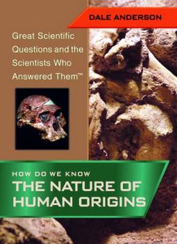 Library Binding How Do We Know the Nature of Human Origins Book