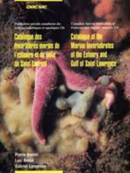 Paperback Catalogue of the Marine Invertebrates of the Estuary and Gulf of Saint Lawrence (Canadian Special Publication of Fisheries & Aquatic Sciences) Book