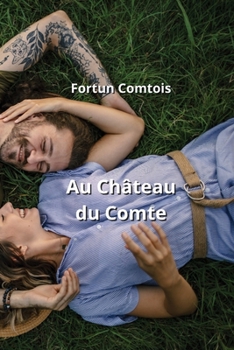Paperback Au Château du Comte [French] Book