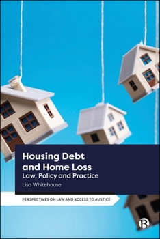 Hardcover Housing Debt and Home Loss: Law, Policy and Practice Book
